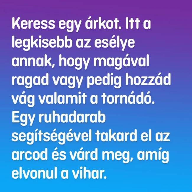 Te tudod, hogy lehet túlélni ezt a 8 életveszélyes helyzetet?