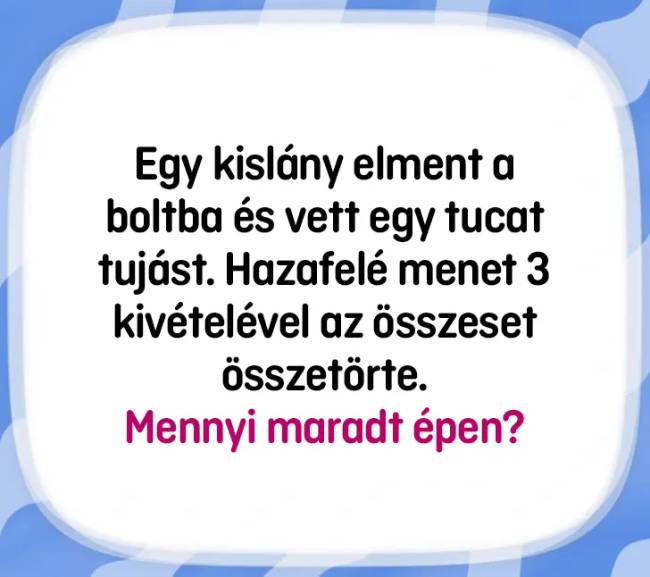 10 fejtörő, amitől vakarni kezded a fejed
