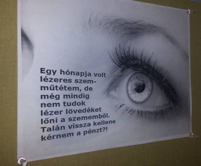 „Egy szemészeti klinikán dolgozok, ahol az egyik orvos ezt tette ki a falra."