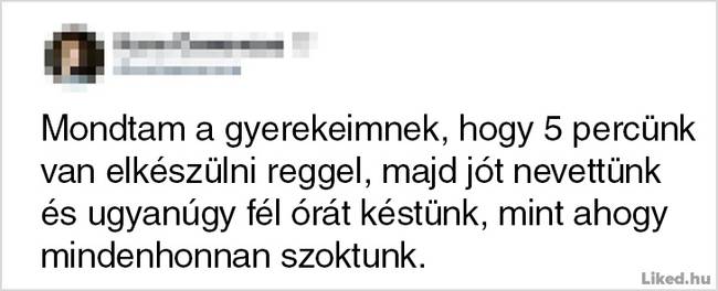 20 gondolat és élethelyzet, ami jól körülírja, hogy mit is jelent szülőnek lenni