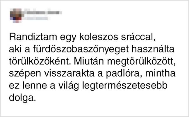 Nem az a finnyás típus.