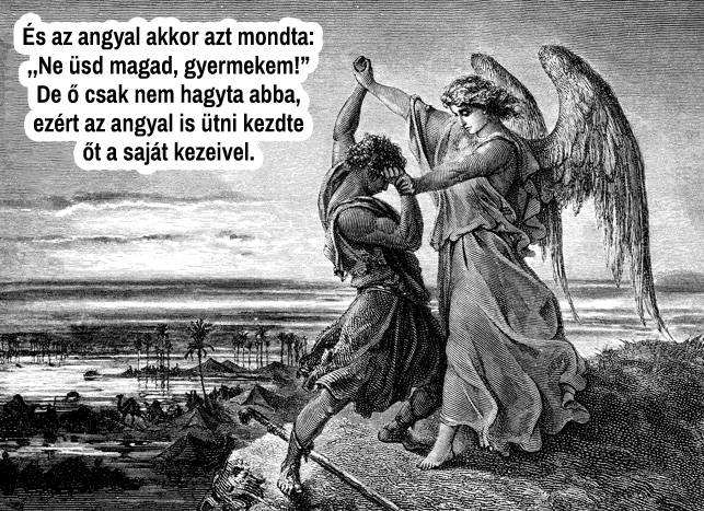 „Ne üsd magad…” – klasszikus.
