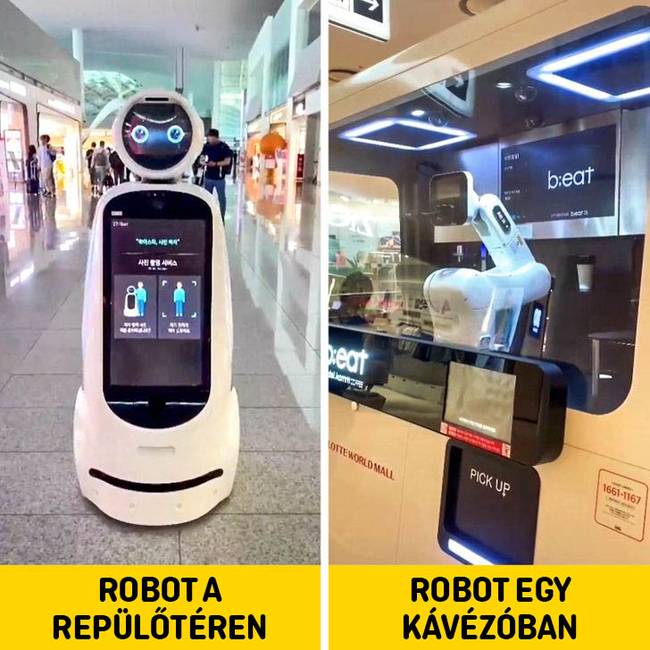 Gyakran találkozhatunk robotokkal.