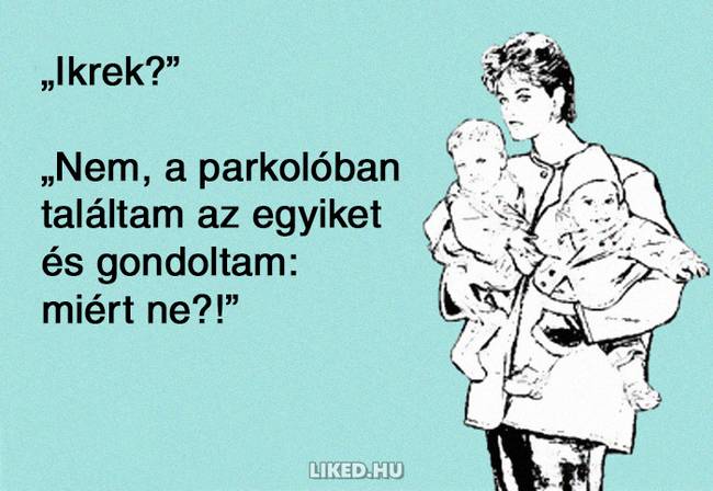 20 anyasággal kapcsolatos mém, ami remekül summázza a gyereknevelést