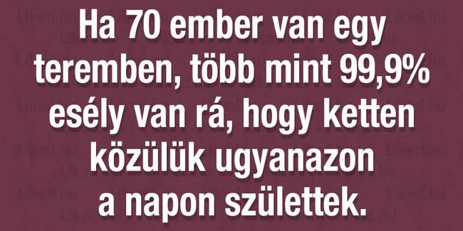 20 hihetetlennek tűnő tény és statisztika, amit még álmainkban sem gondoltunk volna