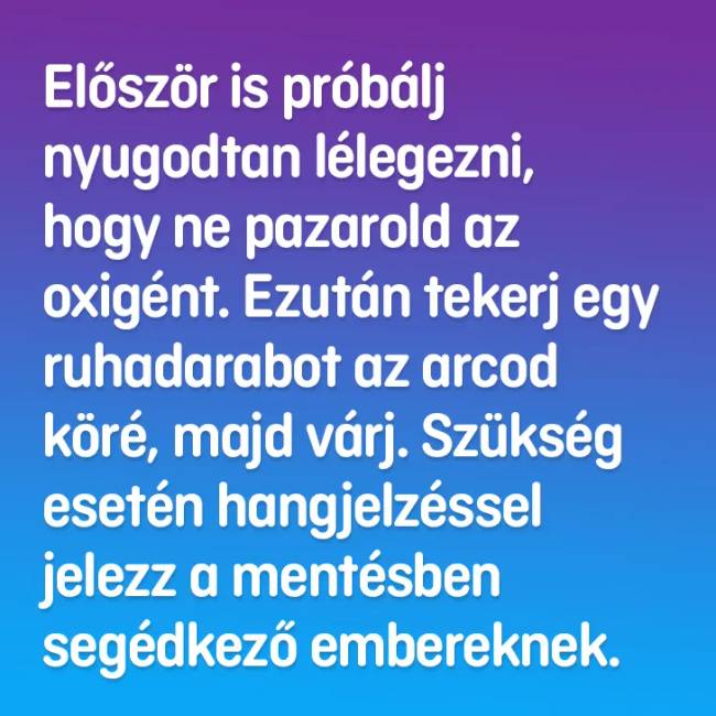 Te tudod, hogy lehet túlélni ezt a 8 életveszélyes helyzetet?