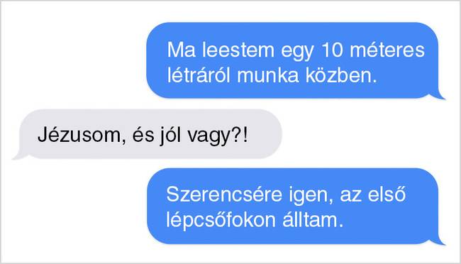 Reméljük, még nem tárcsázta a mentőket ijedtében.