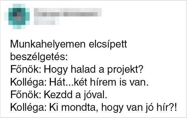 Mindannyiunk életében vannak ilyen munkanapok.
