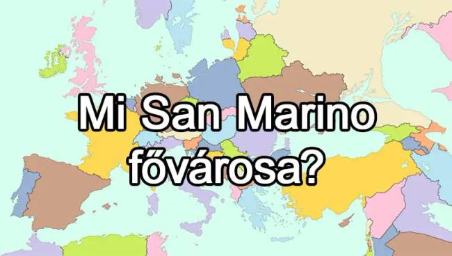 50 európai ország van, és már az is csoda, ha 25-nek tudod közülük a fővárosát