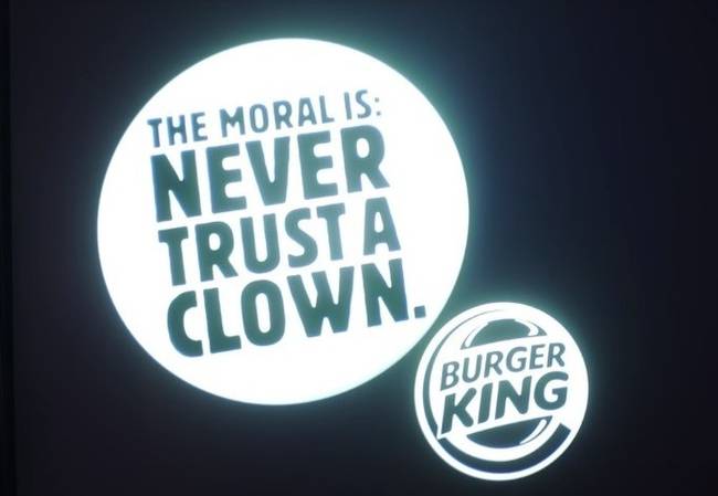 A 2017-es „Az" című film végén a Burger King egy érdekes üzenetet hagyott, mely így szól: „Tanulság: sose bízz a bohócokban." Ezzel a legnagyobb konkurensét, a McDonald's-ot (és annak bohócát) szerette volna fricskázni.