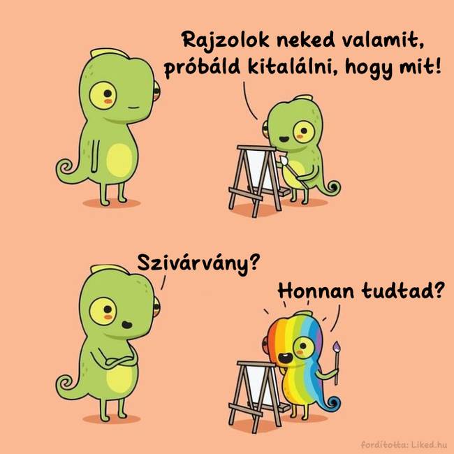 „Olyan átlátszó vagy!"
