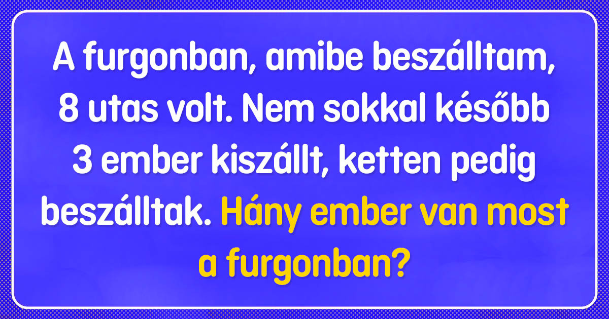 10 logikai fejtörő, amivel letesztelheted, hogy mennyire gondolkodsz logikusan