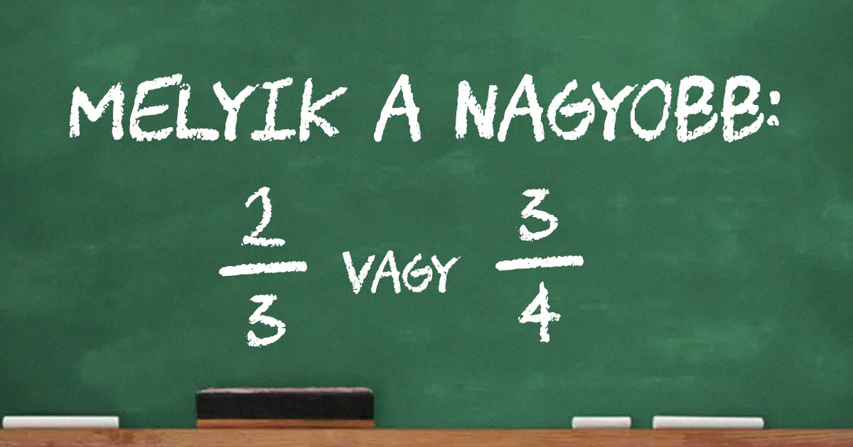 5 emberből 1 nem tudja megmondani, hogy melyik tört a nagyobb – Te igen?