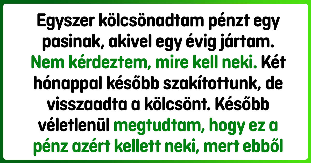 15 ember, akik többé nem akarják hallani a "Tudnál kölcsön adni egy kis pénzt?" szavakat