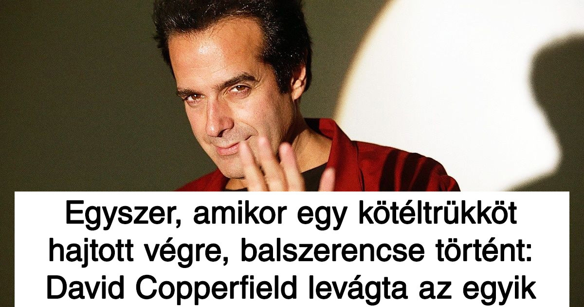 Hová tűnt David Copperfield, aki egykoron az egész világgal elhitette a varázslatát?