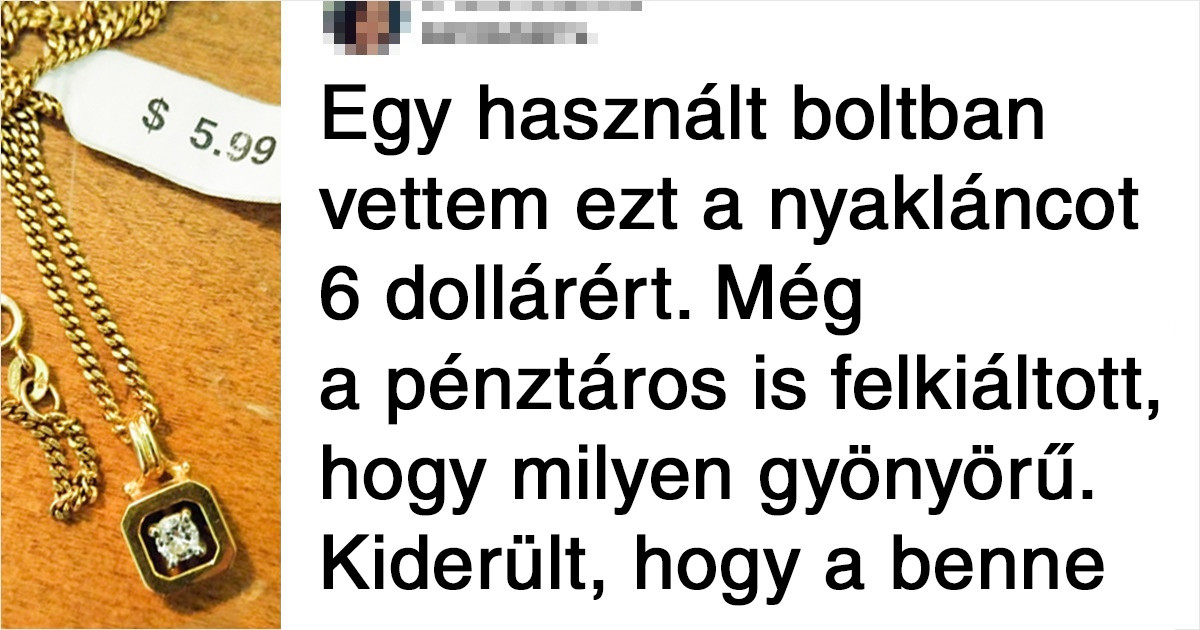 20 ember, akinek sikerült különleges kincset vásárolnia aprópénzért