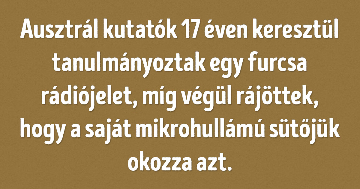 20+ érdekes tény a nagyvilágból, amit legvadabb álmainkban sem gondoltunk volna