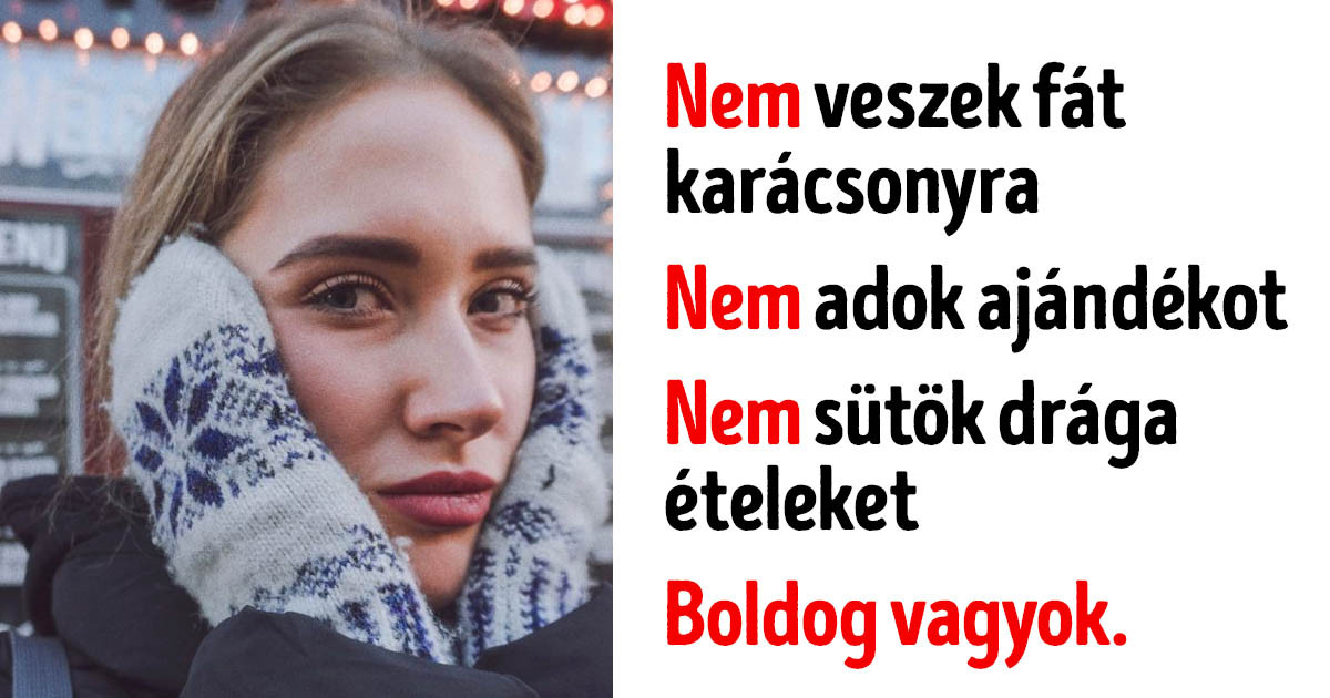 5 éve nem ünneplem a karácsonyt, és tudom, hogyan kell ezt a napot stílusosan tölteni társaság és ajándékok nélkül
