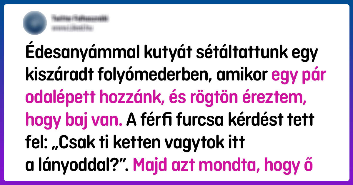 16 veszélyes helyzet, amiben az emberek az intuícióra hagyatkoztak, és igazuk volt