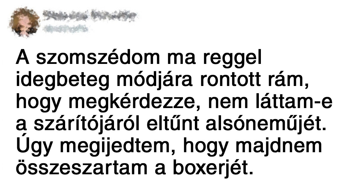 12 ember, akinek bonyolultabb a kapcsolata a szomszédjával, mint az exével