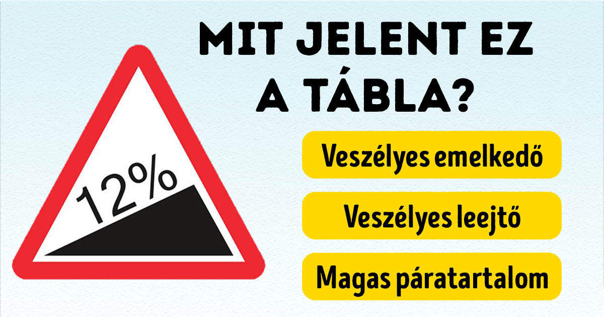 KRESZ-kvíz teszt – Te mennyire ismered a közlekedési táblákat?