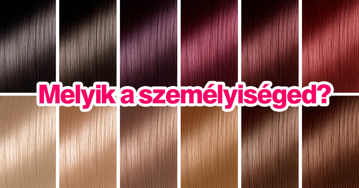 Melyik hajszín passzol a személyiségedhez?