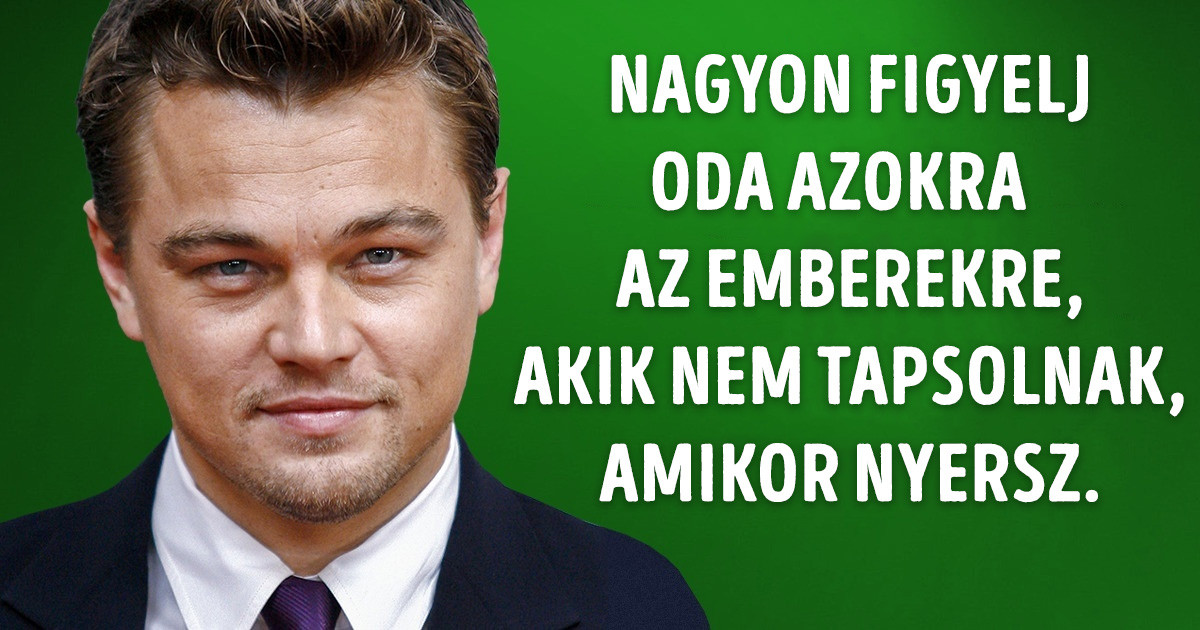 25+ erőteljes idézet Leonardo DiCaprio-tól, amiből Te is erőt meríthetsz