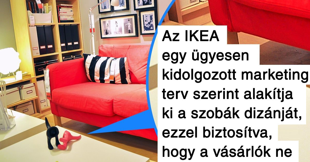 Az IKEA 10 titka, ami évtizedek óta ugyanazt árulja, és mégsem tudjuk vásárlás nélkül otthagyni